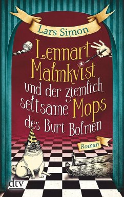 Lennart Malmkvist und der ziemlich seltsame Mops des Buri Bolmen / Lennart Malmkvist Bd.1 - Simon, Lars