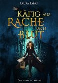 Ein Käfig aus Rache und Blut / Hexenkönigin Alison Bd.1