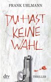 Du hast keine Wahl / Norman Jacobi & Katharina Beck Bd.2