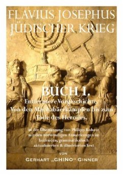 FLAVIUS JOSEPHUS JÜDISCHER KRIEG, I. Buch - ginner, gerhart