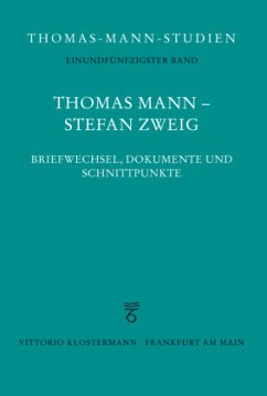 Thomas Mann - Stefan Zweig. Briefwechsel, Dokumente und Schnittpunkte