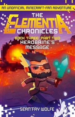 Book Three: Part 2 Herobrine's Message (eBook, ePUB) - Wolfe, Sean Fay