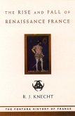 The Rise and Fall of Renaissance France (Text Only) (eBook, ePUB)