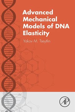 Advanced Mechanical Models of DNA Elasticity (eBook, ePUB) - Tseytlin, Yakov M