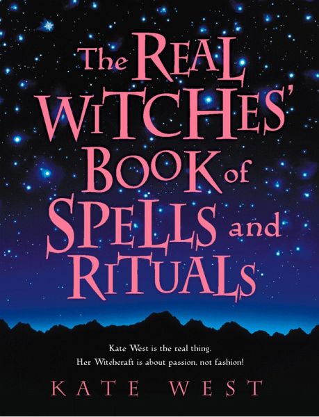The Real Witches' Book of Spells and Rituals (eBook, ePUB) The Real Witches' Book of Spells and Rituals (eBook, ePUB)