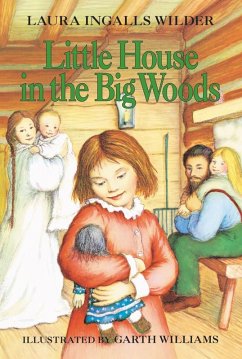 Little House in the Big Woods (eBook, ePUB) - Wilder, Laura Ingalls
