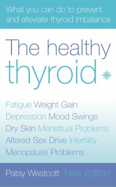 The Healthy Thyroid (eBook, ePUB) The Healthy Thyroid (eBook, ePUB)