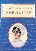 The Wit and Wisdom of Jane Austen (Text Only) (eBook, ePUB)