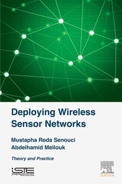 Deploying Wireless Sensor Networks (eBook, ePUB) - Senouci, Mustapha Reda; Mellouk, Abdelhamid