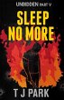 Sleep No More: Unbidden Part Five... - Bild 1