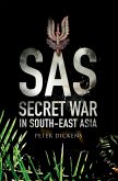 SAS: Secret War in South East Asia (eBook, ePUB)