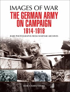 German Army on Campaign 1914 - 1918 (eBook, ePUB) - Carruthers, Bob