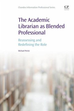 The Academic Librarian as Blended Professional (eBook, ePUB) - Perini, Michael