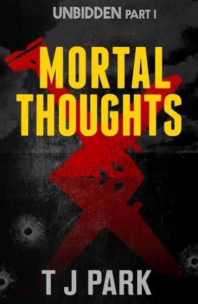 Mortal Thoughts: Unbidden Part One (eBook, ePUB)