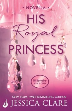 Cover His Royal Princess: A Billionaire Boys Club Novella (eBook, ePUB)