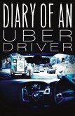 Diary of an Uber Driver (eBook, ePUB) Diary of an Uber Driver (eBook, ePUB)