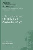 Olympiodorus: On Plato First Alcibiades 10-28 (eBook, ePUB)