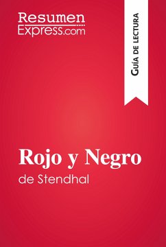 Rojo y Negro de Stendhal (Guía de lectura) (eBook, ePUB) - ResumenExpress