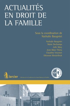 Actualités en droit de la famille (eBook, ePUB) - Baugniet, Nathalie; Dechamps, Marie; Mary, Julie; Thiery, Jean-Marc; Vroonen, Claudine; Westerlinck, Eléonore