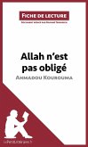Allah n'est pas obligé d'Ahmadou Kourouma (Fiche de lecture) (eBook, ePUB)