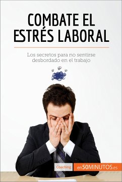 Combate el estrés laboral (eBook, ePUB) - 50Minutos