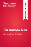 Un mundo feliz de Aldous Huxley (Guía de lectura) (eBook, ePUB)