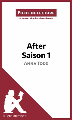 After d'Anna Todd - Saison 1 (Fiche de lecture) (eBook, ePUB) - lePetitLitteraire; Pinaud, Elena