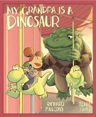 My Grandpa Is a Dinosaur (eBook, ePUB)
