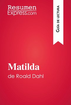 Matilda de Roald Dahl (Guía de lectura) (eBook, ePUB) - ResumenExpress