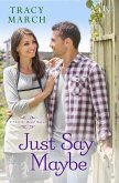 Just Say Maybe (eBook, ePUB)