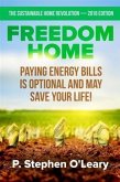 Freedom Home - Paying Energy Bills is Optional and may save your Life! (eBook, ePUB)