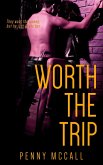 Worth the Trip (eBook, ePUB) Worth the Trip (eBook, ePUB)