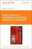 Scully's Handbook of Medical Problems in Dentistry E-Book (eBook, ePUB)