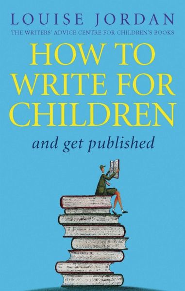 How To Write For Children And Get Published (eBook, ePUB)