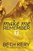 Make Me Remember (Make Me: Part Seven) (eBook, ePUB)