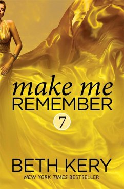 Make Me Remember (Make Me: Part Seven) (eBook, ePUB) - Kery, Beth