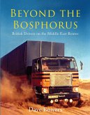 Beyond the Bosphorus: British Drivers on the Middle-East Routes (eBook, ePUB)