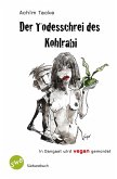 Der Todesschrei des Kohlrabi (eBook, ePUB) Der Todesschrei des Kohlrabi (eBook, ePUB)