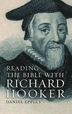 Reading the Bible with Richard Hooker (eBook, ePUB) - Eppley, Daniel