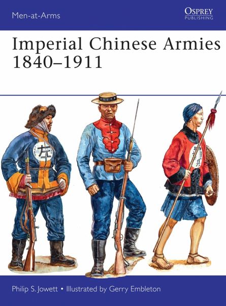 Imperial Chinese Armies 1840-1911 (eBook, ePUB) Imperial Chinese Armies 1840-1911 (eBook, ePUB)