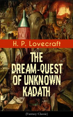 The Dream-Quest of Unknown Kadath (Fantasy Classic) (eBook, ePUB) - Lovecraft, H. P.