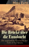 Die Brücke über die Ennobucht: Die unglaubliche Geschichte der Firth-of-Tay-Brücke (eBook, ePUB)