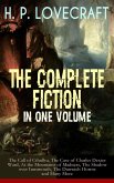 H. P. LOVECRAFT - The Complete Fiction in One Volume: The Call of Cthulhu, The Case of Charles Dexter Ward, At the Mountains of Madness, The Shadow over Innsmouth, The Dunwich Horror and Many More (eBook, ePUB)
