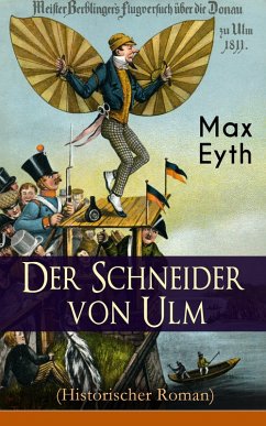 Der Schneider von Ulm (Historischer Roman) (eBook, ePUB) - Eyth, Max