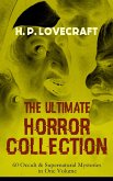 H. P. LOVECRAFT - The Ultimate Horror Collection: 60 Occult & Supernatural Mysteries in One Volume (eBook, ePUB)