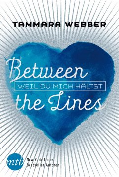 Weil du mich hältst / Between the Lines Bd.3 (eBook, ePUB) - Webber, Tammara