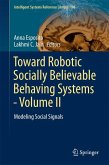 Toward Robotic Socially Believable Behaving Systems - Volume II (eBook, PDF)