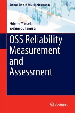 OSS Reliability Measurement and Assessment (eBook, PDF) - Yamada, Shigeru; Tamura, Yoshinobu