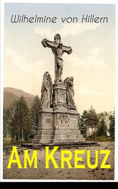 Am Kreuz (eBook, ePUB) - von Hillern, Wilhelmine