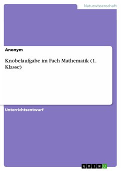 Knobelaufgabe im Fach Mathematik (1. Klasse) (eBook, PDF)